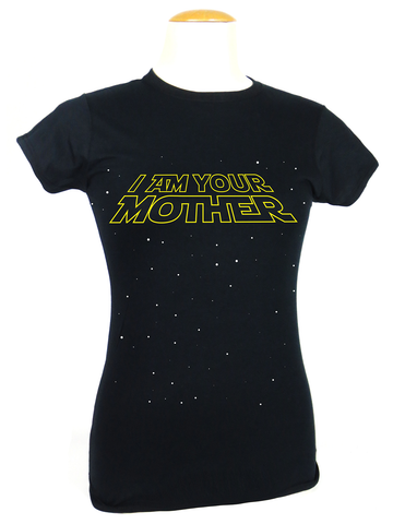 Mother's Day T-shirt - I Am Your Mother!