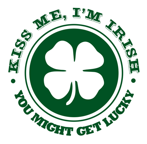 St. Patrick's Day: Kiss Me I'm Irish, You Might Get Lucky